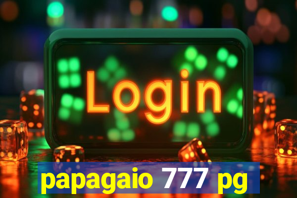 papagaio 777 pg